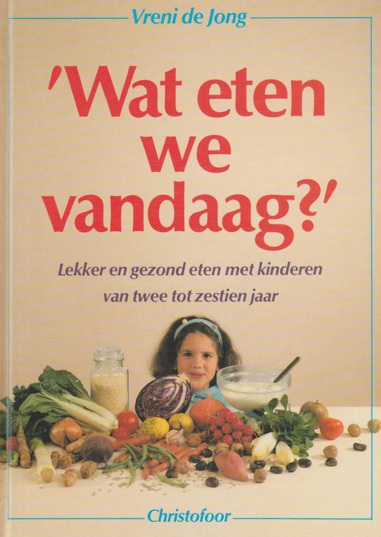 Cover van het boek ''Wat eten we vandaag'?' van V. de Jong