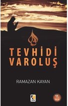 Yokoluşun Girdabında Tevhidi Varoluş