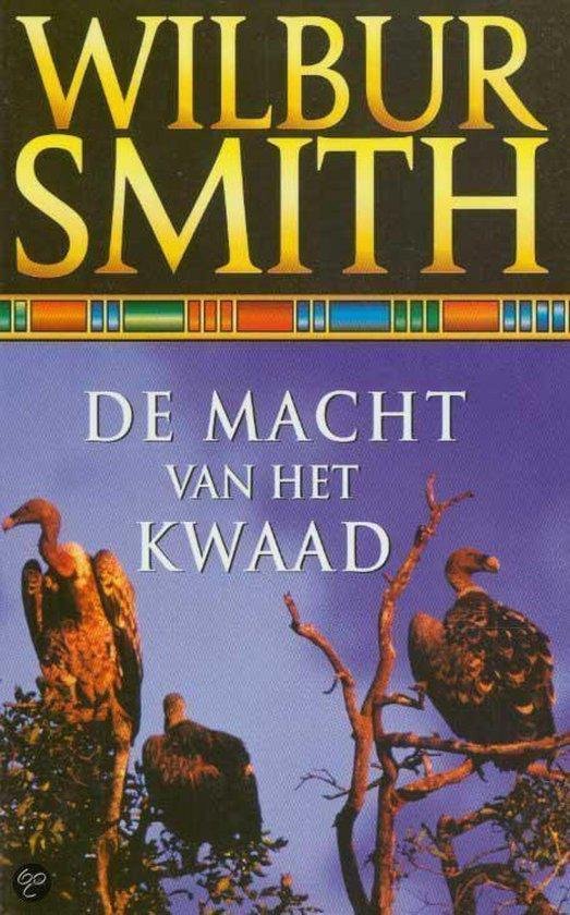 Cover van het boek 'De macht van het kwaad' van Wilbur Smith