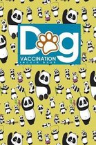 Dog Vaccination Record Book