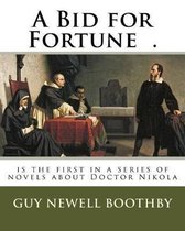 A Bid for Fortune .