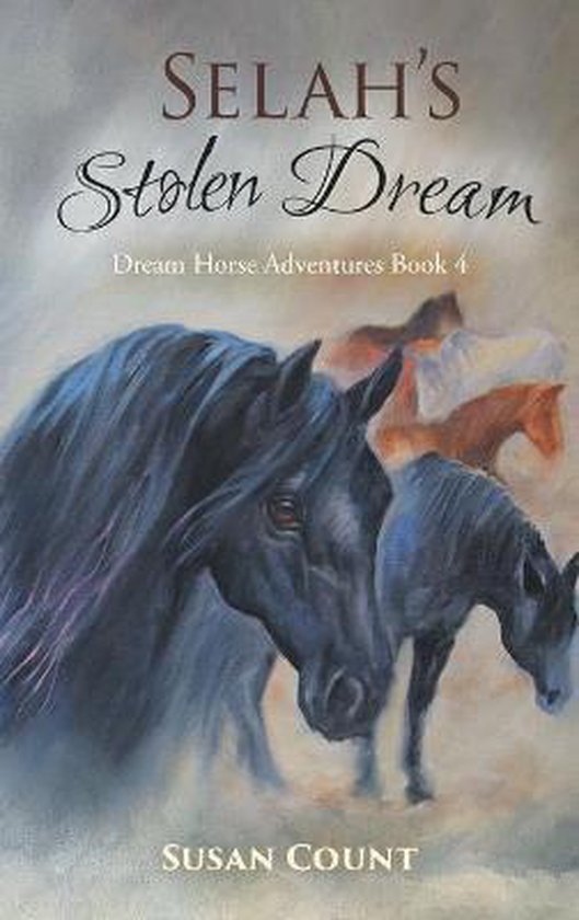 Dream Horse Adventures Selah's Stolen Dream, Susan Count