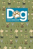 Dog Vaccination Record Book