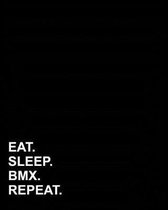 Eat Sleep Bmx Repeat