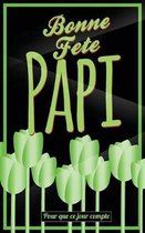 Bonne Fete Papi