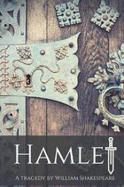 Hamlet: A tragedy by William Shakespeare
