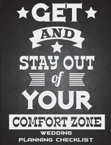 Get And Stay Out Of Your Comfort Zone: Wedding Planning Checklist
