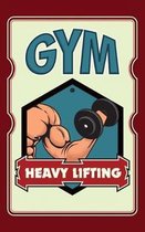 Daily Gym training notebook - Heavy lifting