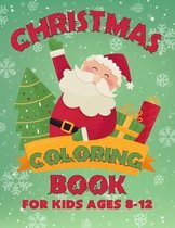 Christmas Coloring Book for Kids Ages 8-12