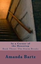 In a Corner of the Housetop: Book Three