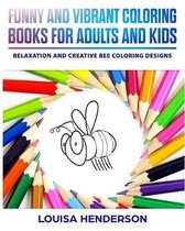 Funny And Vibrant Coloring Books For Adults And Kids