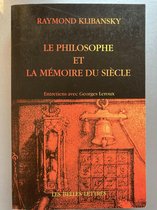 Entretiens- Le Philosophe Et La Memoire Du Siecle