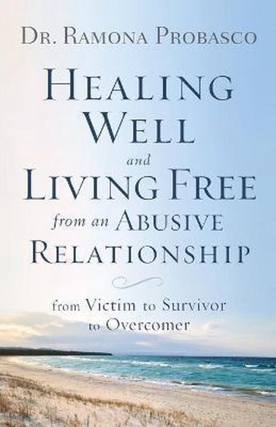 Healing Well and Living Free from an Abusive Relationship Fr ... - cover