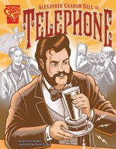Inventions and Discovery - Alexander Graham Bell and the Telephone