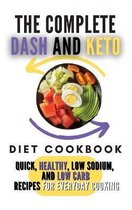 The Complete Dash And Keto Diet Cookbook: 2 Books in 1