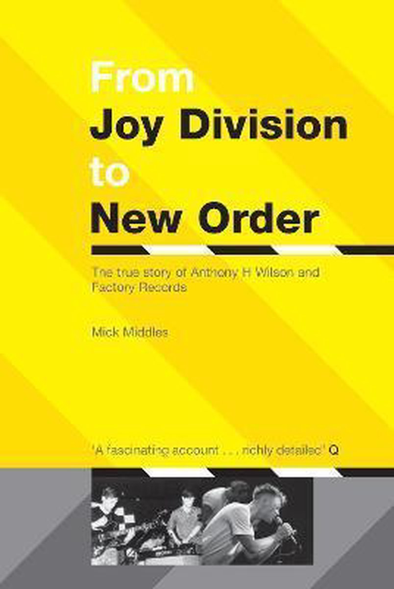 From Joy Division To New Order - Mick Middles