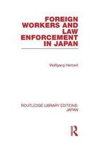 Foreign Workers And Law Enforcement In Japan