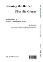 Jiddistik Edition Und Forschung / Yiddish Editions and Research / ייִדי- Iber Der Grenets / Über Die Grenze / Crossing the Border