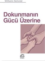 Dokunmanın Gücü Üzerine