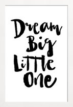 JUNIQE - Poster in houten lijst Dream Big Little One -20x30 /Wit &