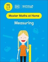 Master Maths At Home- Maths — No Problem! Measuring, Ages 4-6 (Key Stage 1)