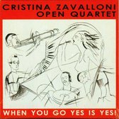 Cristina Zavalloni & Open Quartet - When You Go Yes Is Yes! (CD)