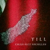 Calum Alex Macmillan - Till (CD)
