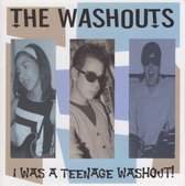 Washouts - I Was A Teenage Washout (CD)
