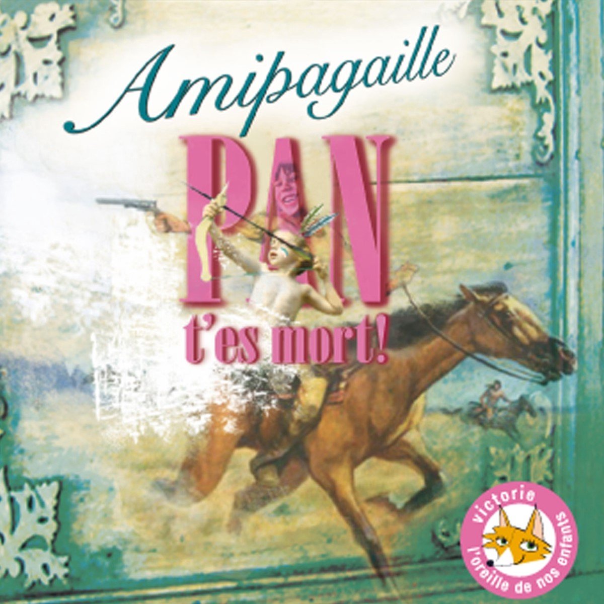 Amipagaille - Pan T'es Mort (CD)