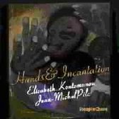 Elisabeth Kontomanou - Hands & Incantation (CD)