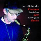 Larry Schneider - Freedom Jazz Dance (CD)
