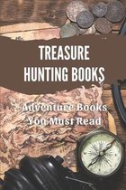 Treasure Hunting Books: Adventure Books You Must Read