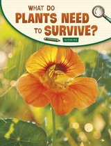 Science Inquiry- What Do Plants Need to Survive?