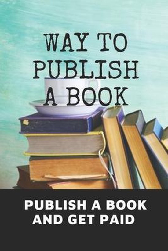 How To Publish A Book And Get Paid