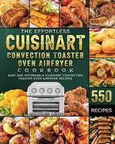 The Effortless Cuisinart Convection Toaster Oven Airfryer Cookbook