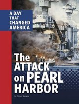 Days That Changed America-The Attack on Pearl Harbor