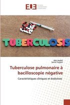Tuberculose pulmonaire à bacilloscopie négative