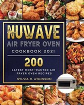 Nuwave Air Fryer Oven Cookbook 2021