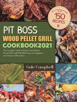 Pit Boss Wood Pellet Grill Cookbook 2021