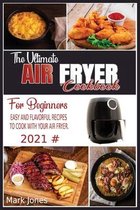 The Ultimate Air Fryer Cookbook for Beginners 2021