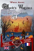 Jack's Wagers (A Jack O' Lantern Tale) - Les paris de Jack (Un conte celtique): Bilingual parallel text - Textes en regard bilingues