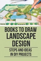 Books To Draw Landscape Design: Steps And Ideas In DIY Projects