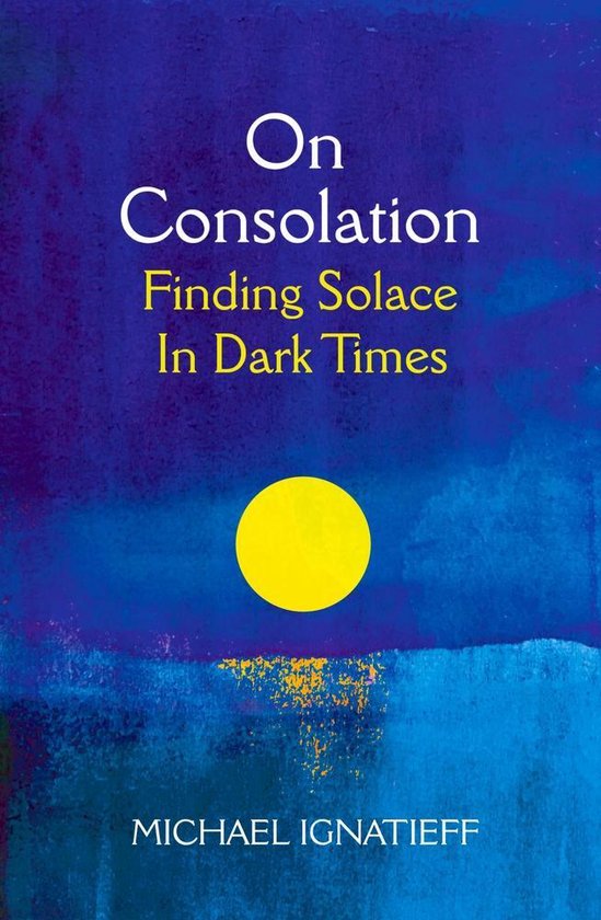 Boek cover On Consolation van Michael Ignatieff (Paperback)