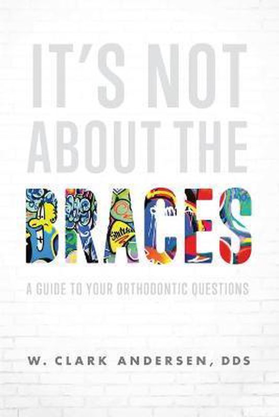 It's Not about the Braces