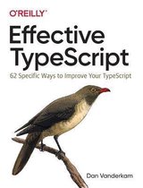 Effective TypeScript 62 Specific Ways to Improve Your TypeScript