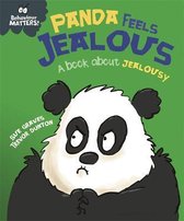 Behaviour Matters- Behaviour Matters: Panda Feels Jealous - A book about jealousy