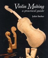 Violin Making Practical Guide