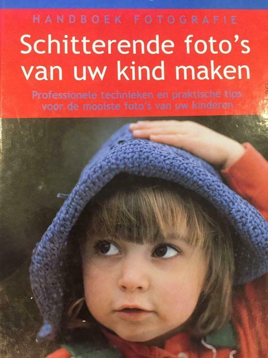 Cover van het boek 'Schitterende foto's van uw kind maken'