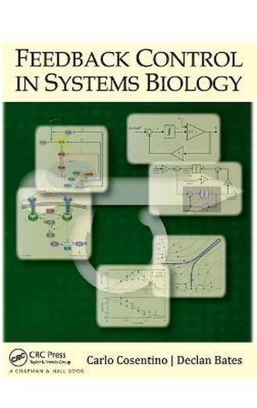 Feedback Control in Systems Biology 9781439816905 Carlo Cosentino