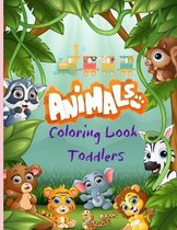 Animals Coloring Book for Toddlers, Kindergarten and Preschool Age